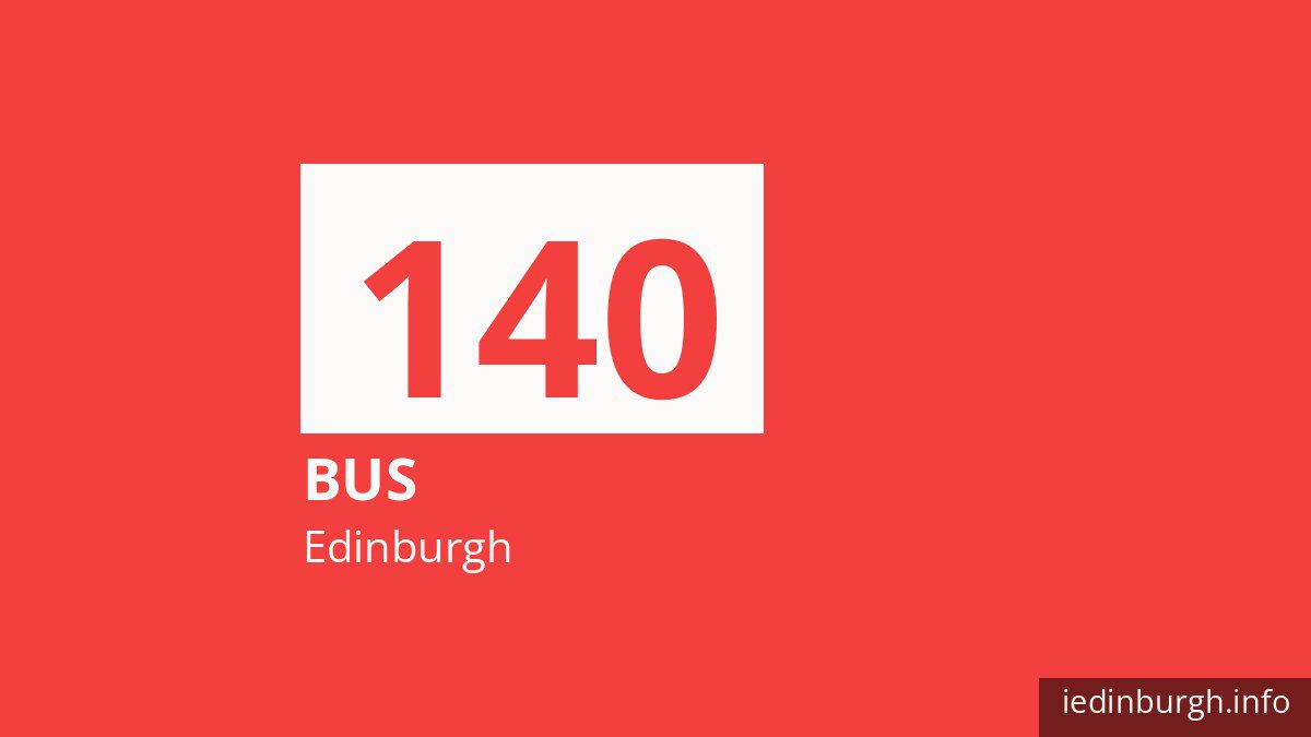 Bus route 140 in Edinburgh